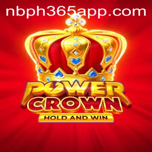 Unveiling PowerCrown: A Thrilling New Game Experience with NBPH365 Dynamics